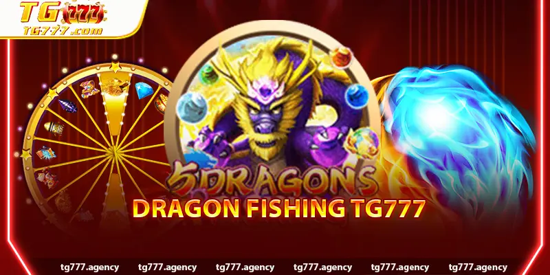 Dragon Fishing TG777