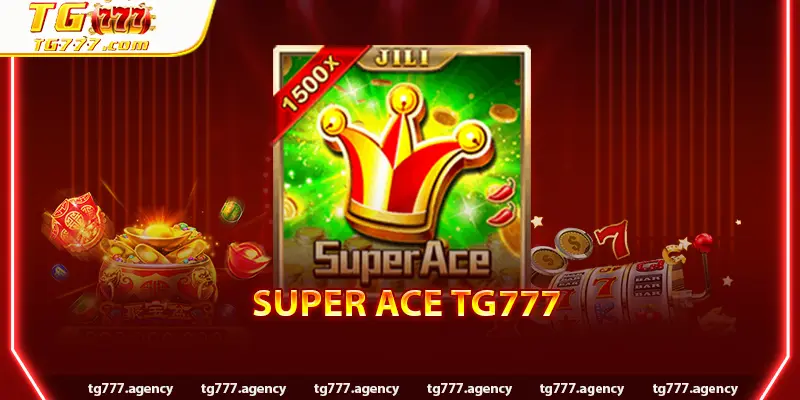 Super ACE TG777