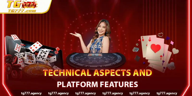 Technical Aspects and Platform Features