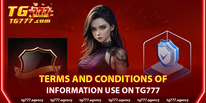 Terms and Conditions of Information Use on TG777