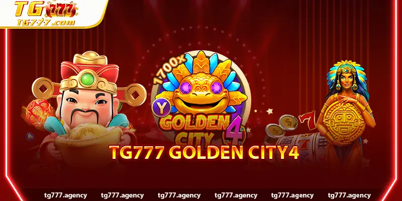 TG777 Golden City4