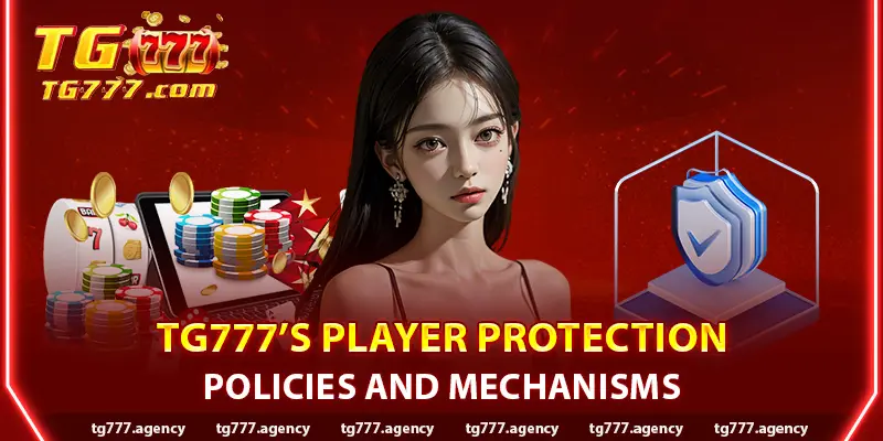 TG777’s Player Protection Policies and Mechanisms