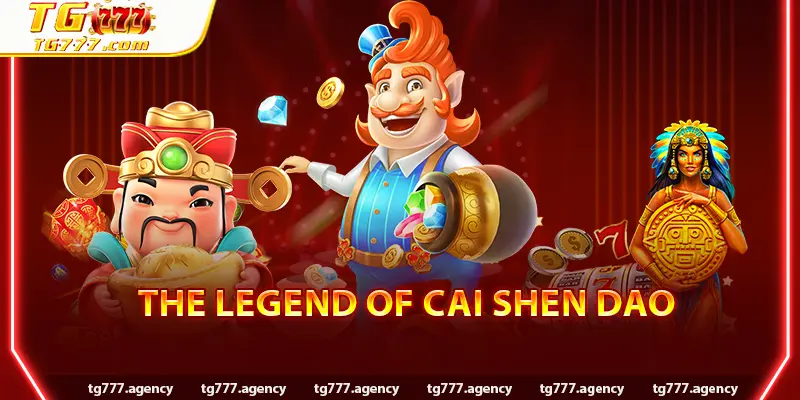 The Legend of Cai Shen Dao