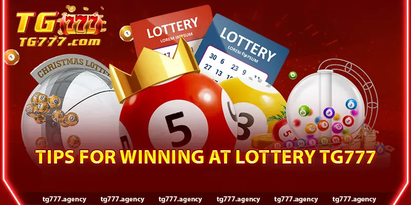 Tips for Winning at Lottery Tg777